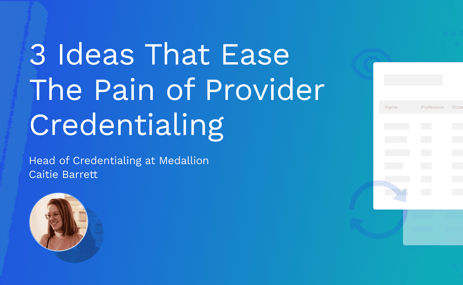Head of credentialing at Medallion on three ideas that ease the pain of provider credentialing