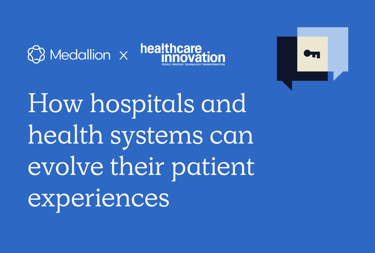 How hospitals and health systems can evolve their patient experiences